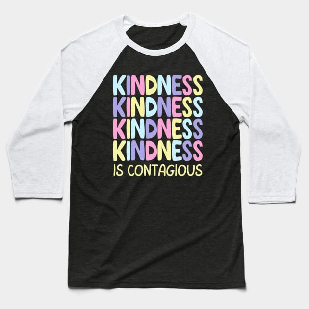 Kindness is contagious Baseball T-Shirt by Janickek Design